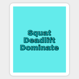 Squat Deadlift Dominate Magnet